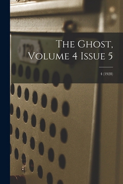 The Ghost, Volume 4 Issue 5|Anonymous