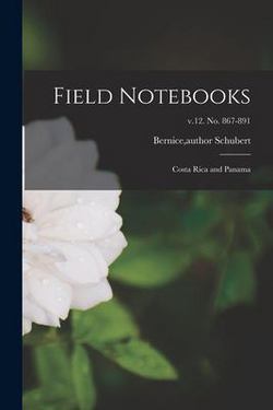 Field Notebooks|Bernice Author Schubert