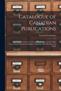 Catalogue of Canadian Publications [microform]|Carswell Company