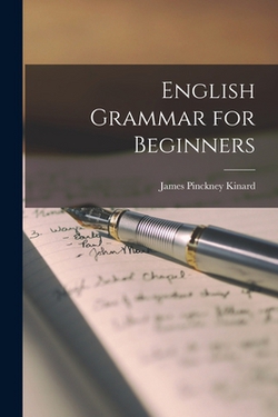 English Grammar for Beginners|James Pinckney Kinard