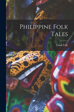 Philippine Folk Tales|Cook Cole