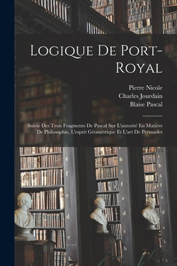Logique De Port-Royal|Blaise Pascal