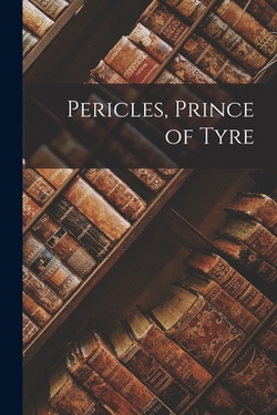Pericles, Prince of Tyre|Anonymous