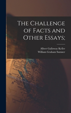 The Challenge of Facts and Other Essays|William Graham Sumner