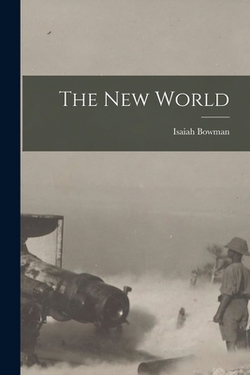 The New World|Isaiah Bowman