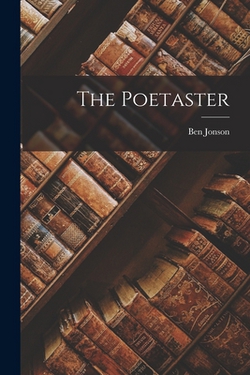 The Poetaster|Ben Jonson