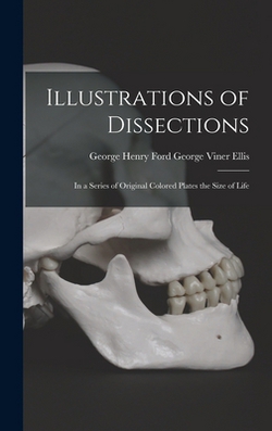 Illustrations of Dissections|George Henry Ford George Viner Ellis
