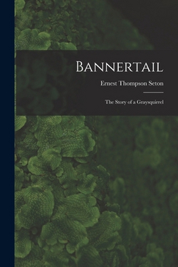 Bannertail|Seton Ernest Thompson