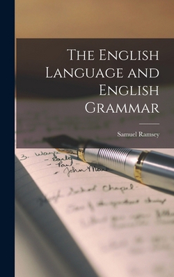 The English Language and English Grammar|Ramsey Samuel