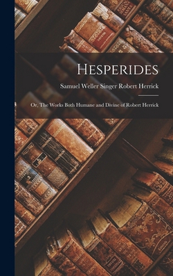 Hesperides|Samuel Weller Singer Robert Herrick