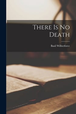 There is no Death|Basil Wilberforce