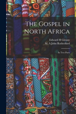 The Gospel in North Africa|John Rutherfurd
