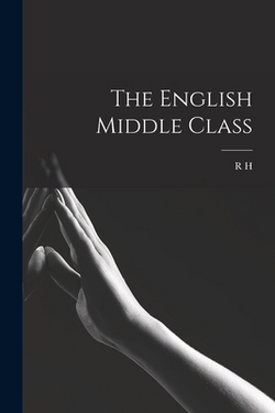 The English Middle Class|R. H. B. 1874 Gretton