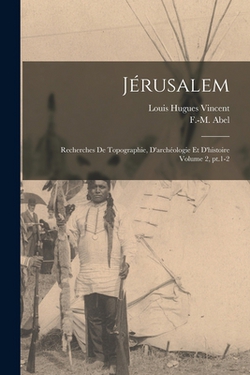 Jérusalem|Louis Hugues 1872- Vincent