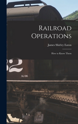 Railroad Operations|James Shirley Eaton