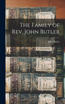 The Family of Rev. John Butler|John Butler