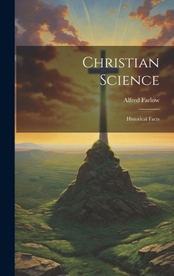 Christian Science|Alfred Farlow