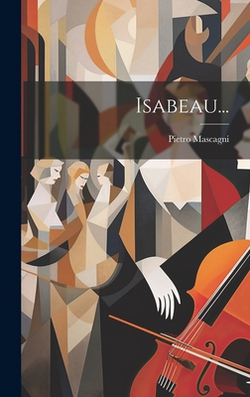 Isabeau...|Pietro Mascagni