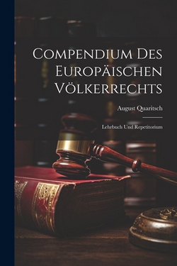 Compendium des Europäischen Völkerrechts|August Quaritsch