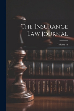 The Insurance Law Journal|Anonymous