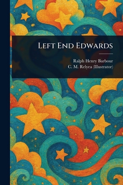 Left End Edwards|Ralph Henry Barbour