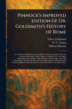 Pinnock's Improved Edition of Dr. Goldsmith's History of Rome|Oliver Goldsmith