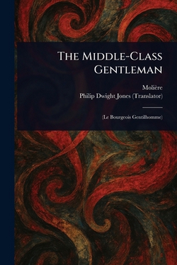 The Middle-Class Gentleman|Molière