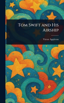Tom Swift and His Airship|Victor Appleton