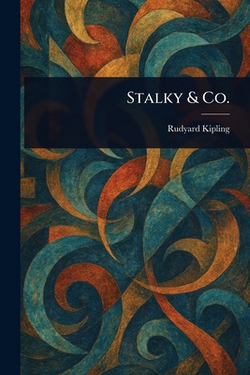 Stalky & Co.|Rudyard Kipling
