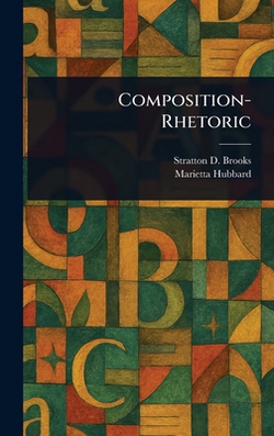 Composition-Rhetoric|Stratton D. (Stratton Duluth) Brooks