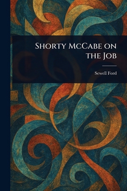 Shorty McCabe on the Job|Sewell Ford