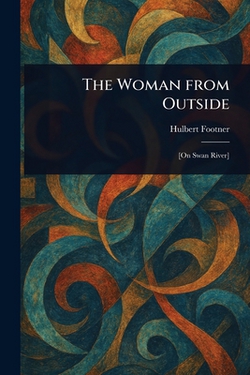 The Woman From Outside|Hulbert Footner