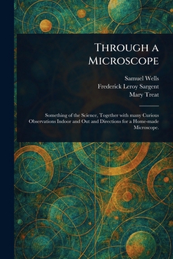 Through a Microscope|Samuel Wells