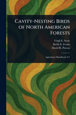 Cavity-Nesting Birds of North American Forests|Virgil E. Scott