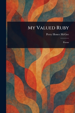 My Valued Ruby|Perry Honce McGee