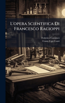 L'opera Scientifica Di Francesco Racioppi|Federico Cammeã²