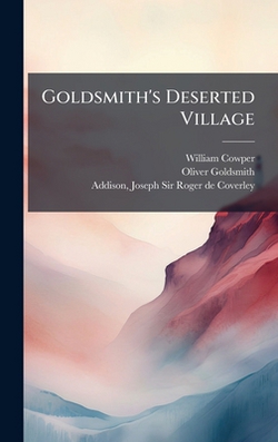 Goldsmith's Deserted Village|William Cowper