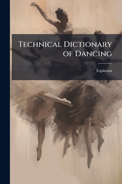 Technical Dictionary of Dancing|Espinosa
