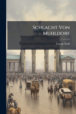 Schlacht Von Muhldorf|Lesiak Emil
