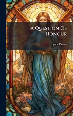 A Question Of Honour|Lynde Palmer