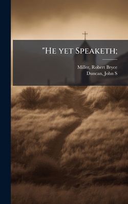 He yet Speaketh|Robert Bryce 1877-1918 Miller