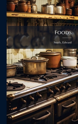 Foods|Edward 1818?-1874 Smith