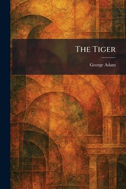 The Tiger|George Adam