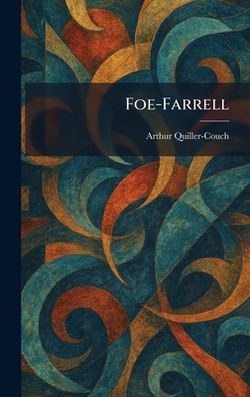 Foe-Farrell|Arthur Quiller-Couch