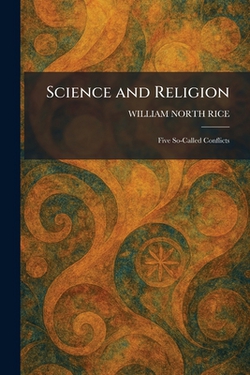 Science and Religion|William North Rice