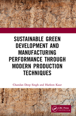 Sustainable Green Development and Manufacturing Performance through Modern Production Techniques|Chandan Deep Singh