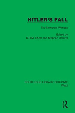 Hitler's Fall|K. R. M. Short