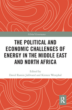 The Political and Economic Challenges of Energy in the Middle East and North Africa|David Ramin Jalilvand