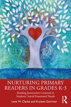 Nurturing Primary Readers in Grades K-3|Lane W. Clarke