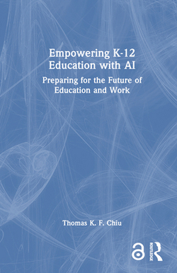 Empowering K-12 Education with AI|Thomas K. F. Chiu